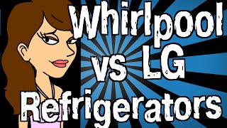 Whirlpool vs LG Refrigerators [upl. by Issi239]