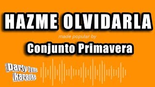 Conjunto Primavera  Hazme Olvidarla Versión Karaoke [upl. by Akehsar]