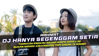 DJ Hanya Segenggam Setia  Rahmat Remix Galau Lagu Malaysia Slow Bass [upl. by Bev]