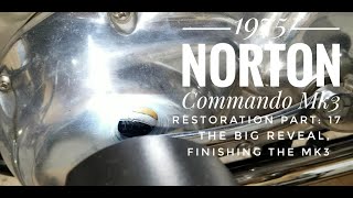 1975 Norton Commando Mk3 restoration Part 17 The big reveal Finishing the Mk3 restoration [upl. by Nordgren]