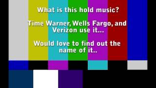 PBX Hold Music  Time Warner Wells Fargo Verizon [upl. by Anitnatsnoc339]