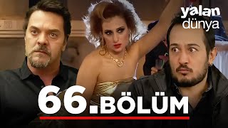 Yalan Dünya 66 Bölüm [upl. by Aenyl]