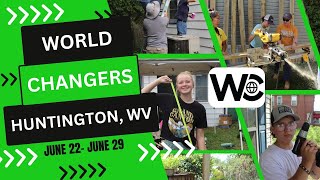 World Changers Project Cam  Huntington WV  June 22 29 [upl. by Hak]