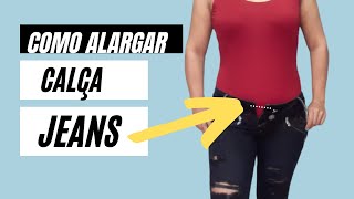 COMO ALARGAR CALÇA JEANS  PASSO A PASSO FÁCIL [upl. by Nevag]