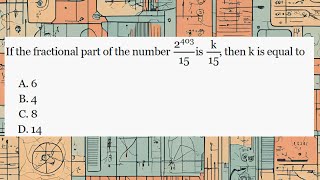 If the fractional part of the number 240315 is k15 then k is equal to JEE Main 2019  Binomial [upl. by Holcomb]