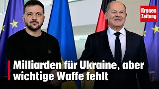 Milliarden für Ukraine aber wichtige Waffe fehlt  kronetv NEWS [upl. by Eleni]