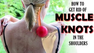 How to get rid of muscle knots in your shoulders traps amp upper back [upl. by Raimundo]