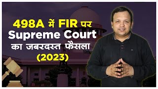 498A में FIR कहा दर्ज करवाये Landmark Judgment of Supreme Court on 498A in Hindi I 2023 [upl. by Eigla]