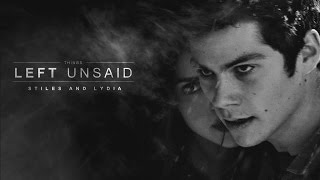 Stiles amp Lydia  Things Left Unsaid [upl. by Halden]