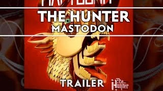 Mastodon  The Hunter Trailer [upl. by Anigriv]