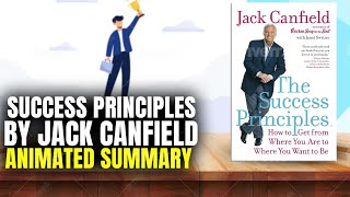 The Success Principles  Jack Canfield  Book Summary Animated [upl. by Nivrae]