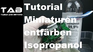 Miniaturen entfärben Tutorial  how to  Warhammer40k  ger  Isopropanol  tab  table and beyond [upl. by Nadya781]