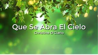 Christine DClario  Qué Se Abra El Cielo LetraLyrics [upl. by Eelyahs]