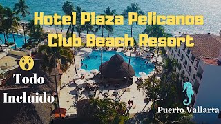 Hotel todo incluido Puerto Vallarta Jalisco 2023  Hotel Plaza Pelicanos Club Beach Resort 🌊🐬🌞🍌 [upl. by Etnoid]