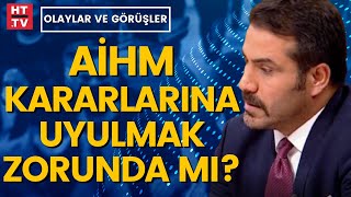 Türkiye AİHM kararına uymak zorunda mı Avukat Serkan Toper yanıtladı [upl. by Pubilis]