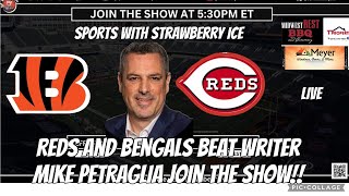 Reds and Bengals beat writer Mike Petraglia joins the show [upl. by Morrie]