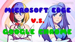 MICROSOFT EDGE vs GOOGLE CHROME  ExplorerChan 4  Fandub Español [upl. by Kaycee]