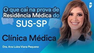 O que mais cai de Clínica Médica na prova de residência médica da SUSSP [upl. by Dorin122]