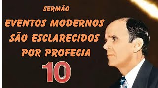 10 EVENTOS MODERNOS SÃO ESCLARECIDOS POR PROFECIA [upl. by Adrianna]