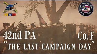 quotThe last campaign dayquot  War Of Rights  42nd PA [upl. by Kciremed]