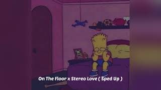 On The Floor x Stereo Love  Sped Up  ianasher Full Song [upl. by Dougall829]