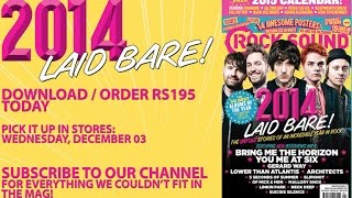 2014 Laid Bare All Your Favourite Bands Relive The Year In The New Issue Of Rock Sound amp Online [upl. by Apicella7]