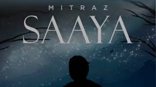 SAAYA SONG MITRAZ PANJABI SONG MITRAZ NEW SONG SAD 😭😭 SONG [upl. by Hurd]