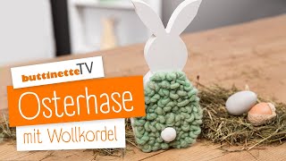 Osterhase mit Wollkordel basteln  buttinette TV DIY [upl. by Caundra]