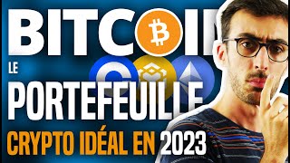 BITCOIN  Le portefeuille CRYPTO idéal en 2023 [upl. by Atalie]