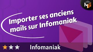 Mail Infomaniak  Récupérer ses anciennes messageries [upl. by Gnut241]