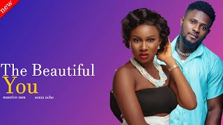 Just Released Today  The Beautiful You ft Sonia Uche and Maurice Sam Nollywood 2024 [upl. by Meingoldas]