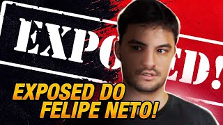 FELIPE NETO EXPOSED [upl. by Dickman]