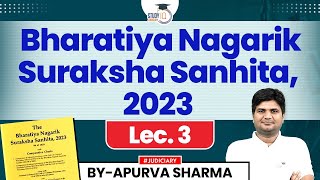 The Bharatiya Nagarik Suraksha Sanhita 2023  Lecture 3 by Apurva Sharma [upl. by Iaj]