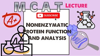 Biochemistry MCAT Chapter 12 Nonenzymatic Protein Function and Protein Analysis 12 [upl. by Aitetel396]