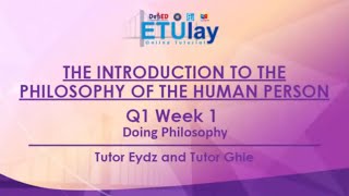 Doing Philosophy  Introduction to the Philosophy of the Human Person  Quarter 1 Week 1 [upl. by Strickman]