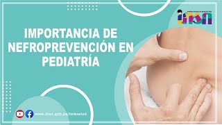 IMPORTANCIA DE NEFROPREVENCIÓN EN PEDIATRÍA  Tele IEC [upl. by Bruno]