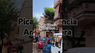 Picaña Valencia antes y ahora dana valencia [upl. by Athene]