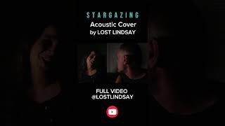 Stargazing  Myles Smith Acoustic Cover by Lost Lindsay mylessmith stargazing [upl. by Dotti]