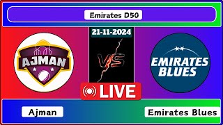 Ajman vs Emirates Blues Match 13 Emirates D50 Live Cricket Score [upl. by Annig]