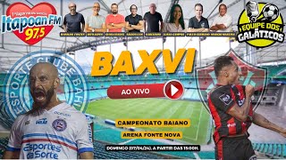 BAxVI AO VIVO FINAL DO BAIANÃO 2024  070424 [upl. by Ahsikyt]