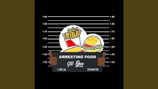 Arresting Food [upl. by Lucilia]