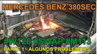 Mercedes Benz 380SEC W126  SWAP a motor M113E50  Parte 1 [upl. by Nahsor]