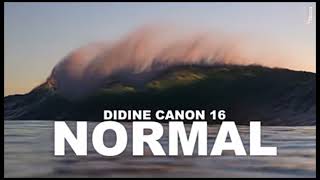 DIDINE CANON 16  NORMAL Slowed [upl. by Herculie]