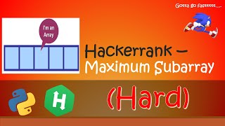 Hackerrank  Maximum Subarray walkthrough Python Hackerrank [upl. by Evangelina876]