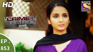 Crime Patrol  क्राइम पेट्रोल सतर्क  Ep 853  Ashas Identity Part 2  10th September 2017 [upl. by Anabahs]