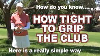 A really simple tip on how tight to grip the club when you play golf [upl. by Jesh909]