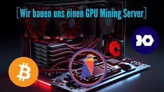 Wir bauen ein GPU Krypto Mining Rig Geld verdienen mit Grafikkarten [upl. by Caswell135]