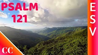 Psalm 121  ESV  Bible Song  Scripture Worship  Scripture Meditation [upl. by Mcadams214]