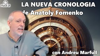 La nueva cronología de Anatoly Fomenko con Andreu Marfull [upl. by Thoma]