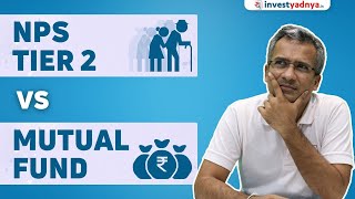 NPS Tier 2 vs Mutual Fund  Which One is Better for Your Retirement Plan [upl. by Culosio]